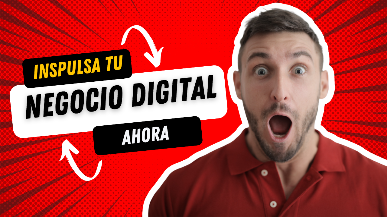 COMO IMPULSAR TU NEGOCIOS DIGITAL